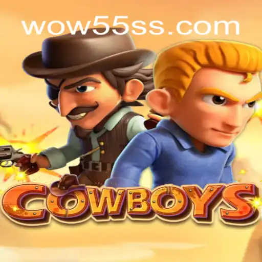 COWBOYS: The Ultimate Western Adventure with WOW55